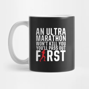 An Ultra Marathon Won't Kill You Male Runner Mug